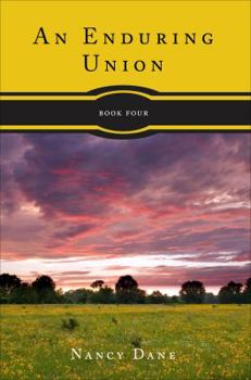 An Enduring Union, Book Four - Book #4 of the Tattered Glory