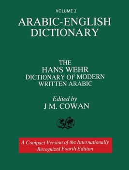 Hardcover Volume 2: Arabic-English Dictionary: The Hans Wehr Dictionary of Modern Written Arabic. Fourth Edition. Book