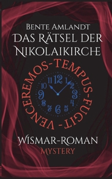 Wismar-Roman: Das Rätsel der Nikolaikirche: Tempus fugit venceremos (German Edition)