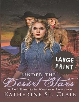 Paperback Under the Dessert Stars ***Large Print Edition***: A Red Mountain Western Romance [Large Print] Book