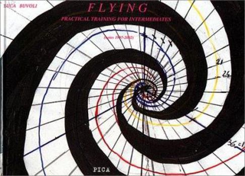 Hardcover Flying: Practical Training for Intermediates (Notes 1997-2002) Book