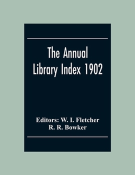 Paperback The Annual Library Index 1902 Book