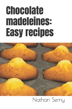 Chocolate madeleines: Easy recipes