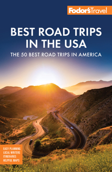 Paperback Fodor's Best Road Trips in the USA: 50 Epic Trips Across All 50 States Book