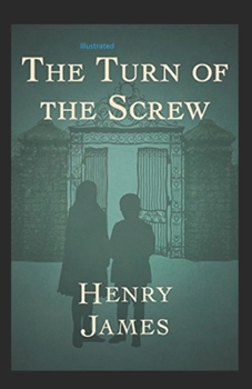 Paperback The Turn of the Screw Illustrated Book