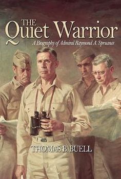 Paperback Quiet Warrior: A Biography of Admiral Raymond A. Spruance Book
