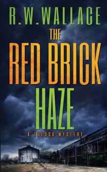 The Red Brick Haze: A Tolosa Mystery - Book #0 of the Tolosa Mystery