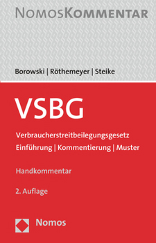 Hardcover Vsbg Verbraucherstreitbeilegungsgesetz: Einfuhrung U Kommentierung U Muster [German] Book