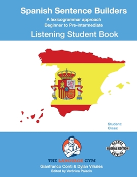 Paperback SPANISH SENTENCE BUILDERS - B to Pre - LISTENING - STUDENT: Spanish Sentence Builders [Spanish] Book