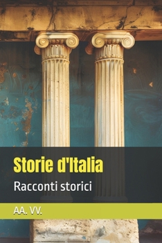Paperback Storie d'Italia: Racconti storici [Italian] Book