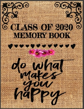 Paperback Class Of 2020 Memory Book: Lined Journal for Class of 2020 Seniors Graduation Gift, Memory Notebook, Goals and Events Tracker. Book