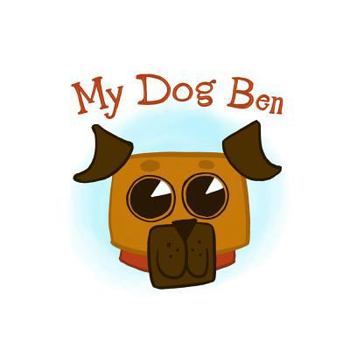 Paperback My Dog Ben: Children Book