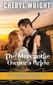 The Mercantile Owner's Bride - Book #3 of the Mail Order Brides of Dayton Falls