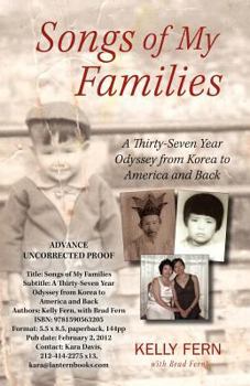 Paperback Songs of My Families: A Thirty-Seven Year Odyssey from Korea to America and Back Book