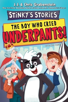 Paperback Stinky's Stories #1: The Boy Who Cried Underpants! Book