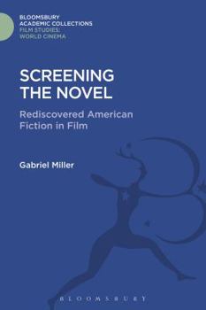 Screening the novel: Rediscovered American fiction in film