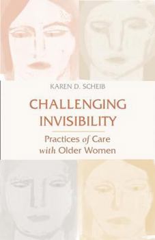 Paperback Challenging Invisibility: Practices of Care with Older Women Book