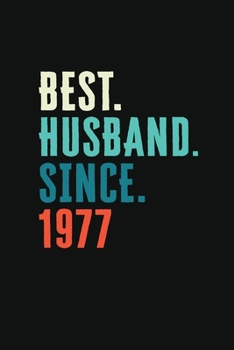 Best. Husband. Since. 1977: Daily journal 100 page 6 x 9 Retro 42nd Wedding Anniversary notebook for him to jot down ideas and notes