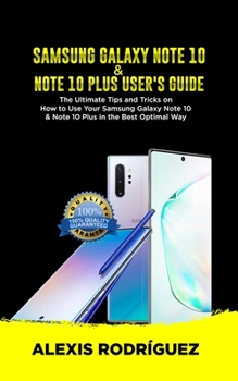 Paperback Samsung Galaxy Note 10 & Note 10 Plus User's Guide: The Ultimate Tips and Tricks on How to Use Your Samsung Galaxy Note 10 & Note 10 Plus in the Best Book
