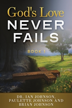 Paperback God's Love Never Fails: Book 1 Book