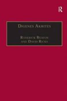 Hardcover Digenes Akrites: New Approaches to Byzantine Heroic Poetry Book