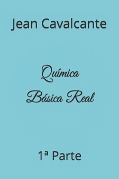 Paperback Química Básica Real: 1a Parte [Portuguese] Book