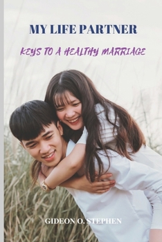 Paperback My Life Partner: Keys To A Healthy Marriage Book