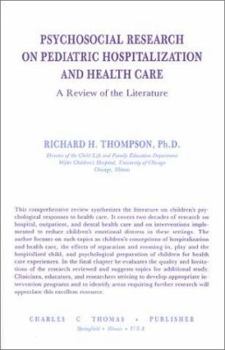 Hardcover Psychosocial Research on Pediatric Hospitalization and Health Care: A Review of the Literature Book