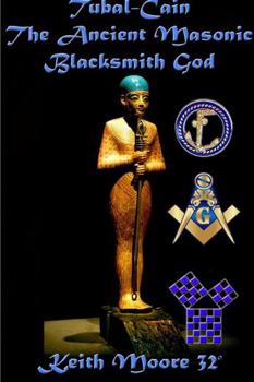 Paperback Tubal-Cain The Ancient Masonic Blacksmith God Book