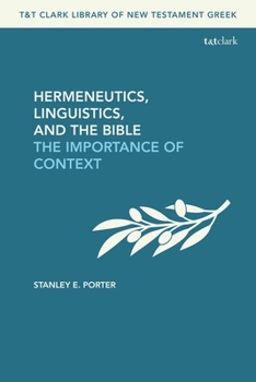 Hardcover Hermeneutics, Linguistics, and the Bible: The Importance of Context Book