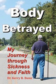 Paperback Body Betrayed: My Journey through Sickness and Faith Book