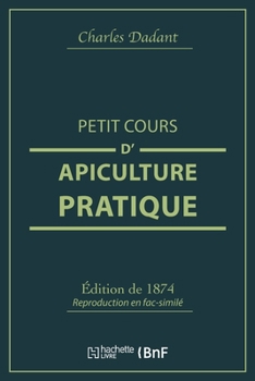 Paperback Petit Cours d'Apiculture Pratique [French] Book