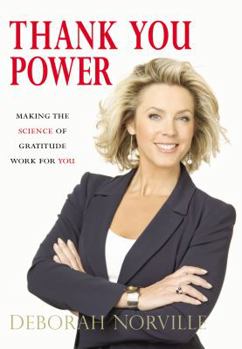 Hardcover Thank You Power: Making the Science of Gratitude Work for You Book