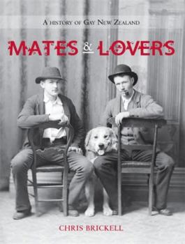 Paperback Mates and Lovers: A History of Gay New Zealand Book