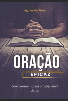 Paperback Oração Eficaz: Como tornar nossas orações mais claras [Portuguese] Book