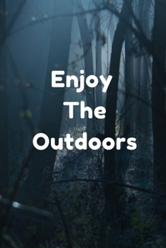 Paperback Enjoy The Outdoors: Visualization Journal and Planner Undated Book