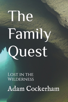 Paperback The Family Quest: Lost in the Wilderness Book