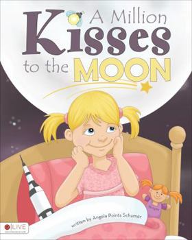 Paperback A Million Kisses to the Moon Book