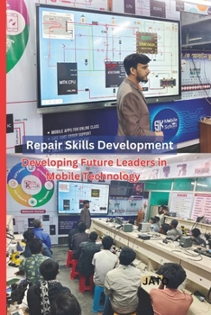Paperback Repair Skills Development: Developing Future Leaders in Mobile Technology Book
