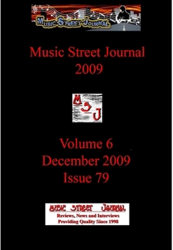 Music Street Journal 2009: Volume 6 - December 2009 - Issue 79 - Book #24 of the Music Street Journal