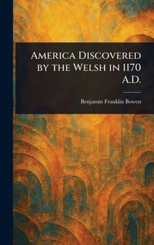 America Discovered by the Welsh in 1170 AD