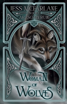 Woman of Wolves (Arasgain Rule Series)