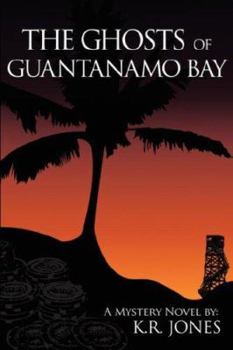 Paperback The Ghosts of Guantanamo Bay Book