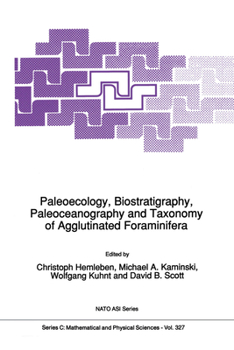 Hardcover Paleoecology, Biostratigraphy, Paleoceanography and Taxonomy of Agglutinated Foraminifera Book