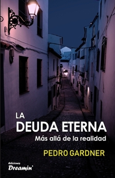 Paperback La deuda eterna: Más allá de la realidad [Spanish] Book