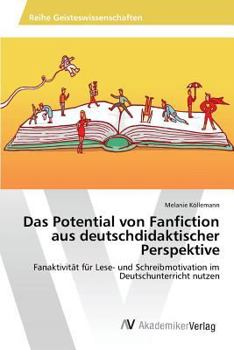 Paperback Das Potential von Fanfiction aus deutschdidaktischer Perspektive [German] Book