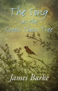 The Song in the Green Thorn Tree: A Novel of the Life and Loves of Robert Burns - Book #2 of the Immortal Memory