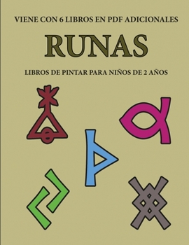 Libros de pintar para niños de 2 años (Runas): Este libro tiene 40 páginas para colorear con líneas extra gruesas que sirven para reducir la ... el control del lápiz (Spanish Edition)