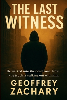 Paperback The Last Witnress: He Walked Into the Dead Zone. Now the Truth Is Walking Out with Him Book