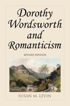 Dorothy Wordsworth and Romanticism, Rev. Ed.